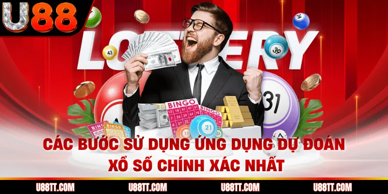 Các bước sử dụng ứng dụng dự đoán xổ số chính xác nhất 
