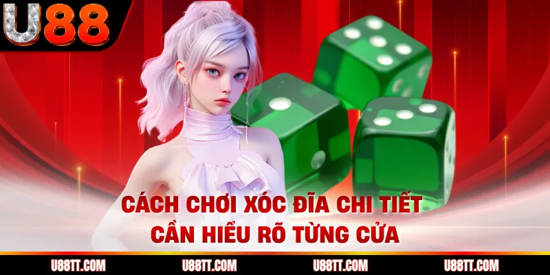 Cách chơi xóc đĩa chi tiết cần hiểu rõ từng cửa