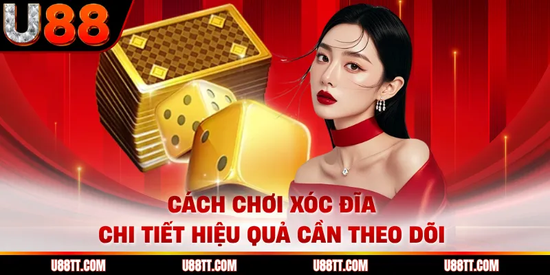 Cách chơi xóc đĩa chi tiết hiệu quả cần theo dõi