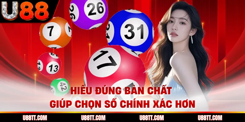 Hiểu đúng bản chất giúp chọn số chính xác hơn