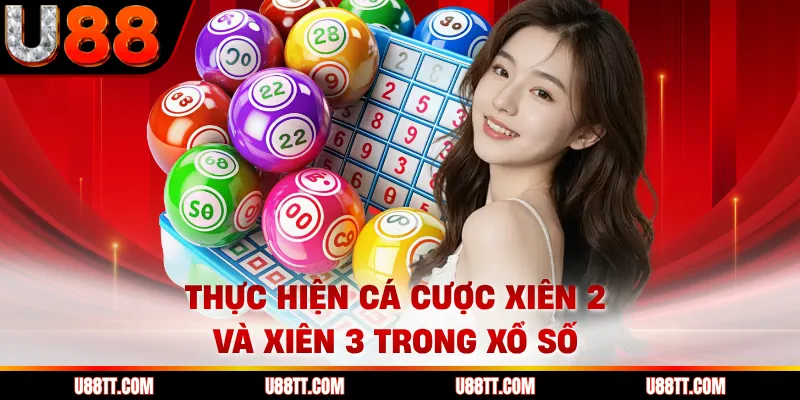 Thực hiện cá cược xiên 2 và xiên 3 trong xổ số