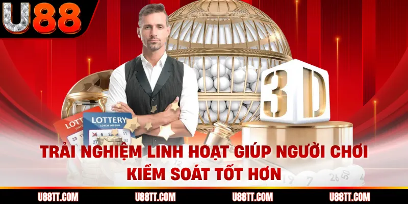 Trải nghiệm linh hoạt giúp người chơi kiểm soát tốt hơn