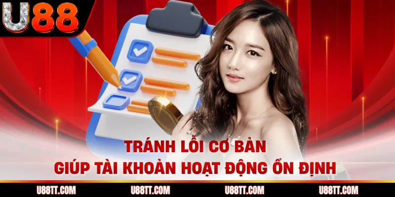 Tránh lỗi cơ bản giúp tài khoản hoạt động ổn định