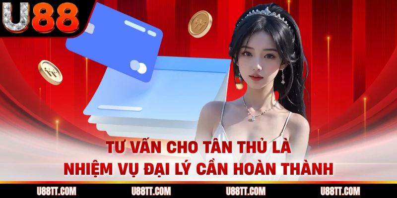 Tư vấn cho tân thủ là nhiệm vụ đại lý cần hoàn thành